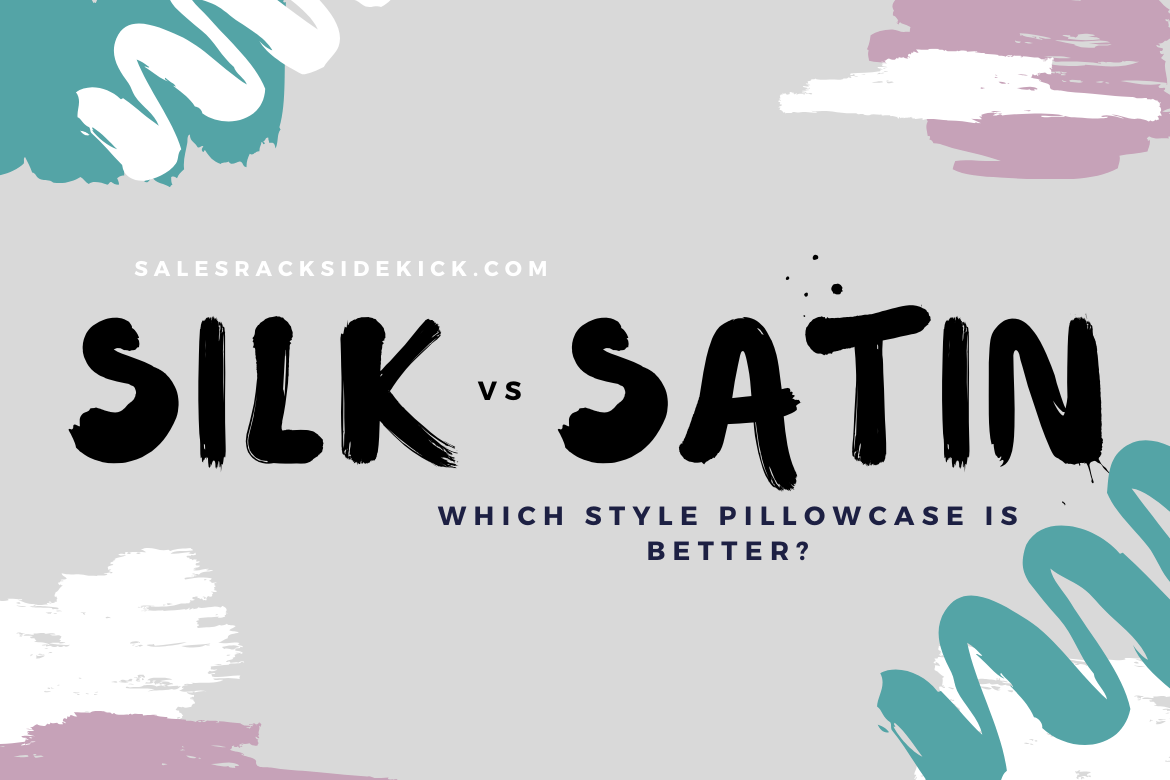 Silk vs Satin.